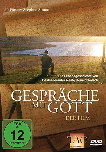 Gespräche mit Gott - Der Film: Die Lebensgeschichte von Bestsellerautor Neale Donald Walsch