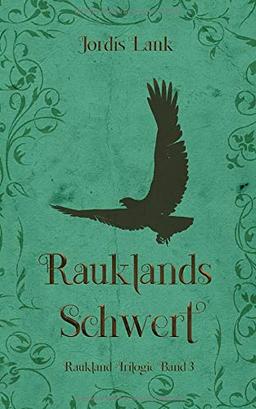 Rauklands Schwert: Raukland Trilogie Band 3