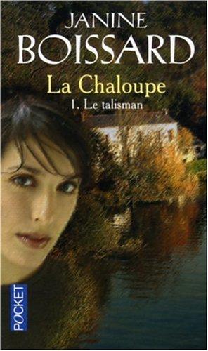 La Chaloupe. Vol. 1. Le talisman