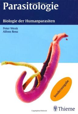 Parasitologie: Biologie der Humanparasiten