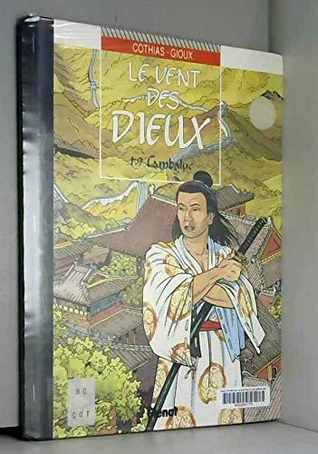 LE VENT DES DIEUX TOME 9 : CAMBALUC (Vécu)