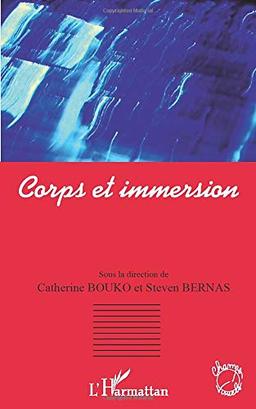 Corps et immersion ou Les pratiques immersives dans les arts de la monstration