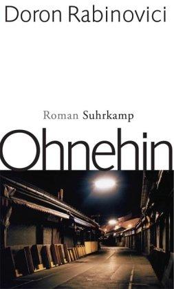 Ohnehin: Roman