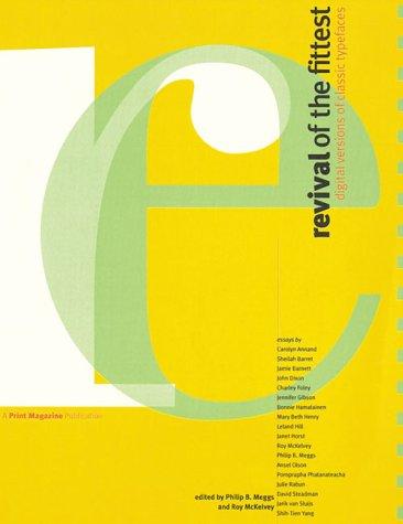 Revival of the Fittest: Digital Versions of Classical Typefaces: Digital Versions of Classic Typefaces