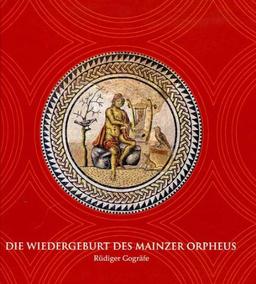 Die Wiedergeburt des Mainzer Orpheus