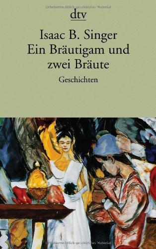 Ein Bräutigam und zwei Bräute: Geschichten