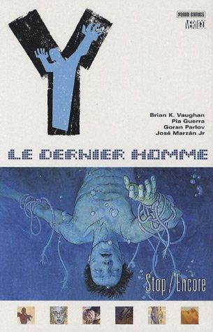 Y le dernier homme. Vol. 4. Stop-encore