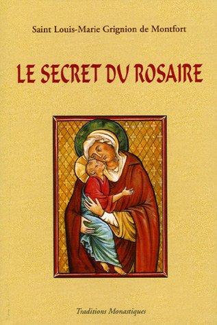 Le secret admirable du très saint rosaire : pour se convertir et se sauver