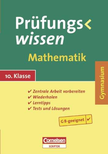 Prüfungswissen - Gymnasium: 10. Schuljahr - Mathematik: Schülerbuch mit Lerntipps, Tests und Lösungen