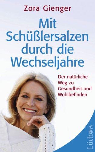 Mit Schüßlersalzen durch die Wechseljahre: Der natürliche Weg zu Gesundheit und Wohlbefinden