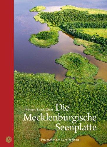 Die Mecklenburgische Seenplatte: Wasser/ Land/ Licht - Fotografien von Lars Hoffmann