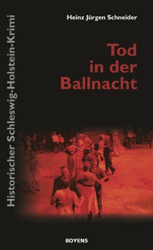 Tod in der Ballnacht: Historischer Schleswig-Holstein-Krimi