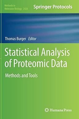 Statistical Analysis of Proteomic Data: Methods and Tools (Methods in Molecular Biology, 2426, Band 2426)