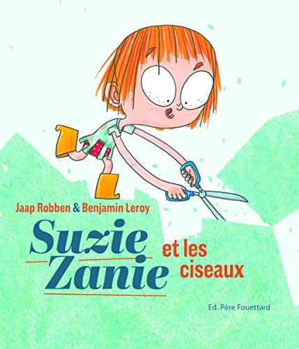 Suzie Zanie. Vol. 1. Suzie Zanie et les ciseaux