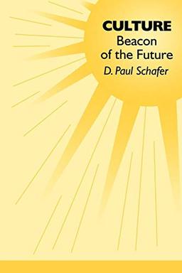 Culture: Beacon of the Future (Praeger Studies on the 21st Century)