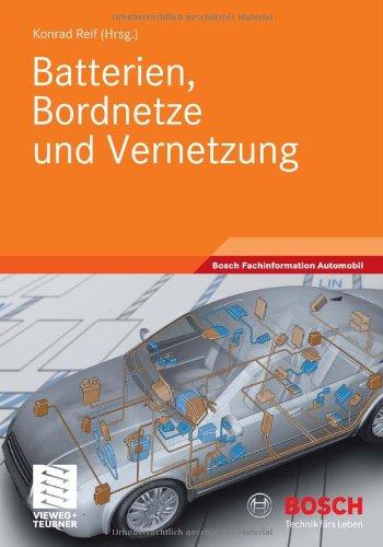 Batterien, Bordnetze und Vernetzung (Bosch Fachinformation Automobil)