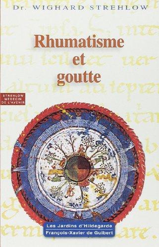 Rhumatisme et goutte : Hildegarde de Bingen : le programme de santé