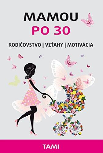 Mamou po 30: Rodičovstvo Vzťahy Motivácia (2016)