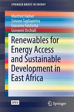 Renewables for Energy Access and Sustainable Development in East Africa (SpringerBriefs in Energy)