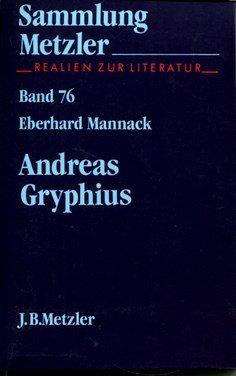 Sammlung Metzler, Bd.76, Andreas Gryphius