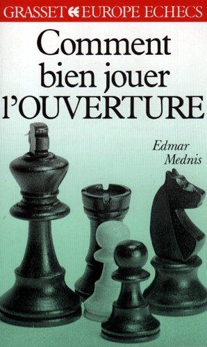 Comment bien jouer l'ouverture