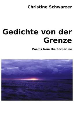 Gedichte von der Grenze: Poems from the Borderline