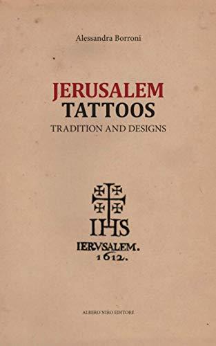 JERUSALEM TATTOOS: tradition and designs