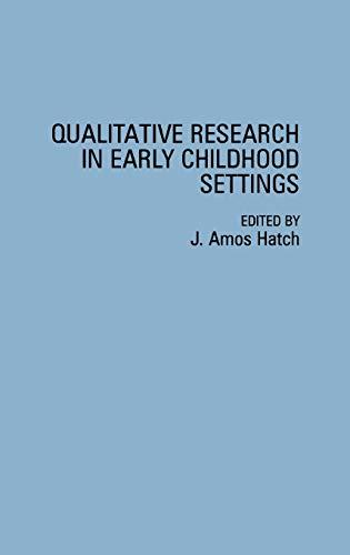 Qualitative Research in Early Childhood Settings (Penology; 47)