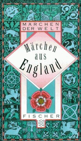 Märchen aus England. ( Märchen der Welt).