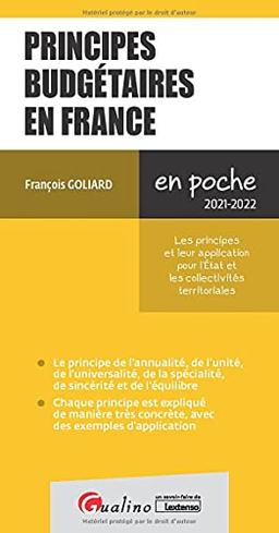 Principes budgétaires en France : 2021-2022 : les principes et leur application pour l'Etat et les collectivités territoriales