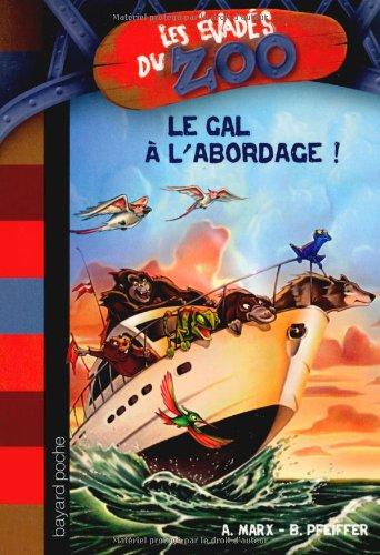 Les évadés du zoo. Vol. 9. Le GAL à l'abordage !