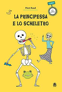 LA PRINCIPESSA E LO SCHELETRO