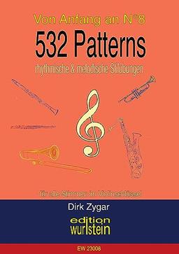 532 Patterns - rhythmische und melodische Stilübungen: für alle Melodieinstrumente (Von Anfang an)