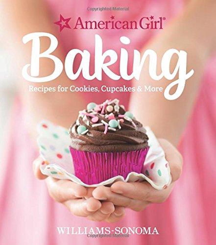 American Girl Baking: Recipes for Cookies, Cupcakes & More