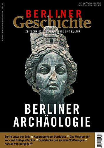 Berliner Geschichte - Zeitschrift für Geschichte und Kultur: Berliner Archäologie