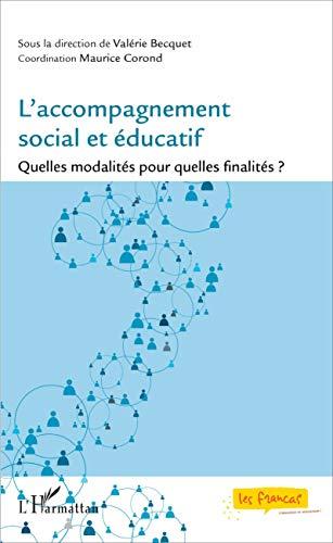 L'accompagnement social et éducatif : quelles modalités pour quelles finalités ?