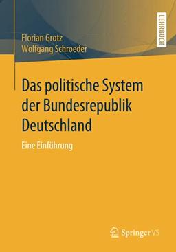 Das politische System der Bundesrepublik Deutschland: Eine Einführung