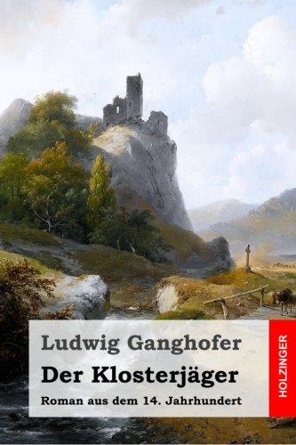 Der Klosterjäger: Roman aus dem 14. Jahrhundert