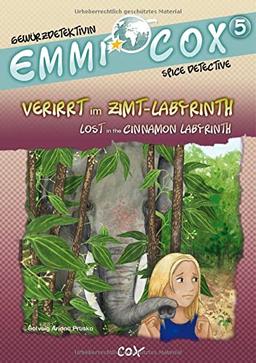 Emmi Cox 5 - Verirrt im Zimt-Labyrinth/Lost in the Cinnamon Labyrinth: Kinderbuch Deutsch-Englisch