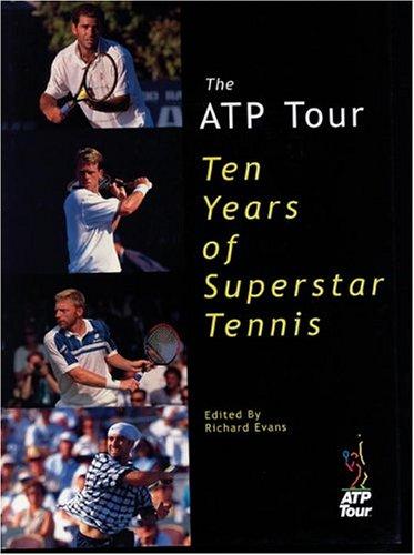 The ATP Tour: Ten Years of Superstar Tennis