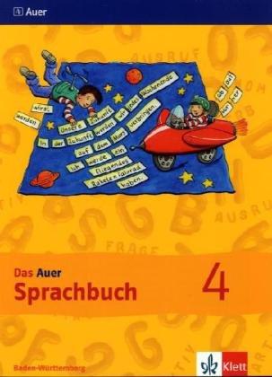 Das Auer Sprachbuch. Ausgabe für Baden-Württemberg - Neubearbeitung / Schülerbuch 4. Klasse