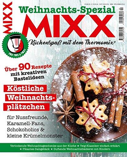 Sonderheft MIXX: Weihnachts-Spezial: Küchenspaß mit dem Thermomix®