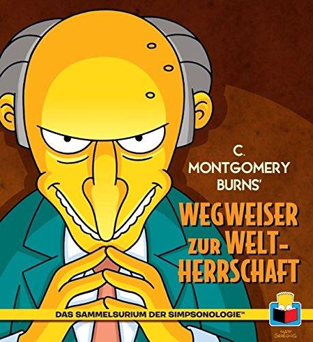 Das Sammelsurium der Simpsonologie: Bd. 3: C. Montgomery Burns' Wegweiser zur Weltherrschaft