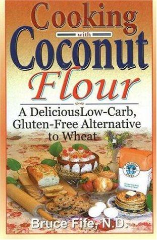 Cooking with Coconut Flour: A Delicious Low-Carb, Gluten-Free Alternative to Wheat