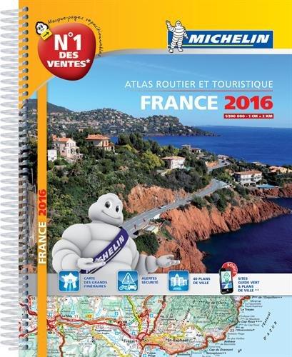 France 2016 : atlas routier et touristique : le classique. France 2016 : tourist and motoring atlas. France 2016 : Strassen- und Reiseatlas