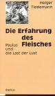 Erfahrung des Fleisches. Paulus und die Last der Lust