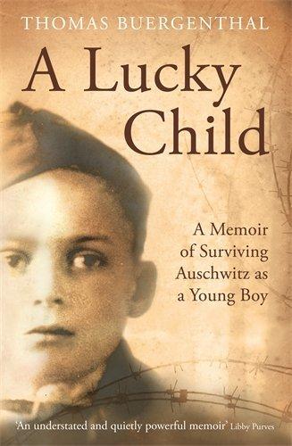 Lucky Child, A: A Memoir of Surviving Auschwitz as a Young Boy