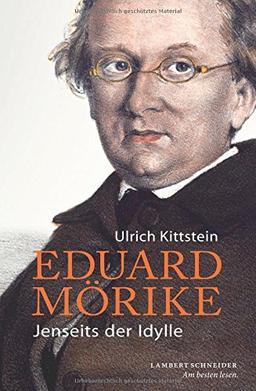 Eduard Mörike: Jenseits der Idylle