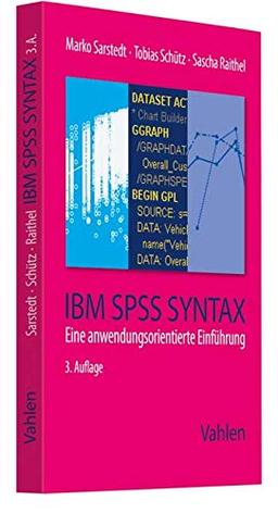 IBM SPSS Syntax: Eine anwendungsorientierte Einführung