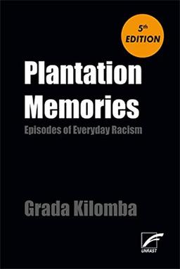 Plantation Memories: Episodes of Everyday Racism